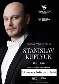 Plakat spektaklu Recital Stanislava Kuflyuka - koncert na zakończenie sezonu